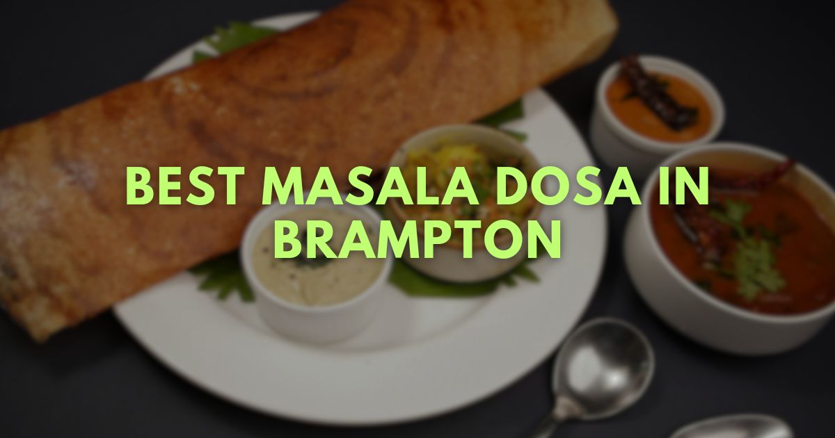 Discover the Flavours of South India at Madras Restaurant in Brampton